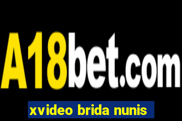 xvideo brida nunis